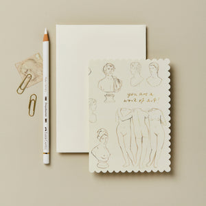 You Are a Work of Art Greeting Card